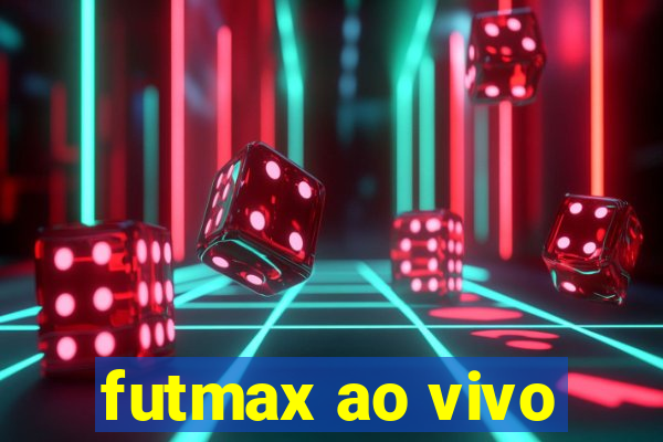 futmax ao vivo